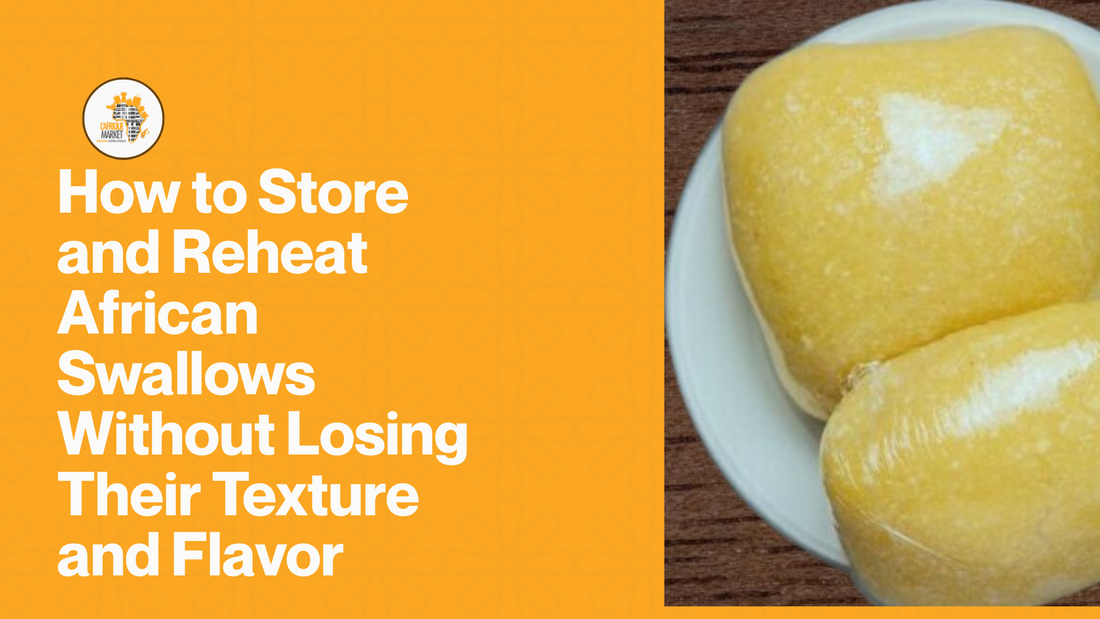 How to Store and Reheat African Swallows Without Losing Their Texture and Flavor