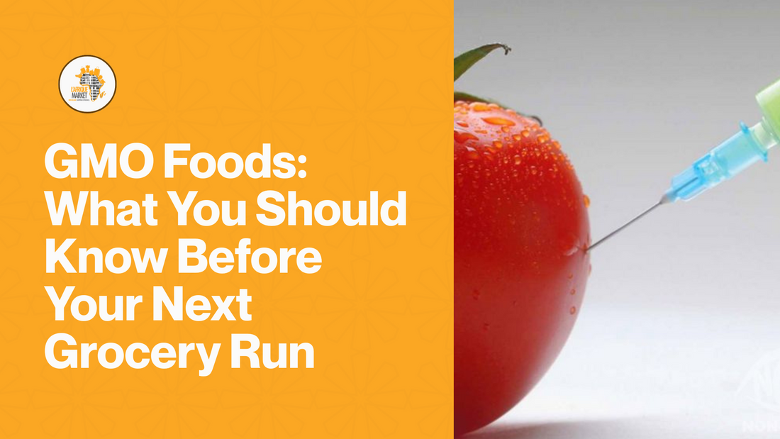 GMO Foods: What You Should Know Before Your Next Grocery Run
