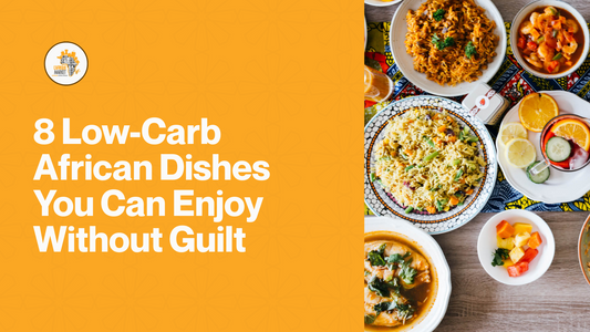 8 Low-Carb African Dishes You Can Enjoy Without Guilt