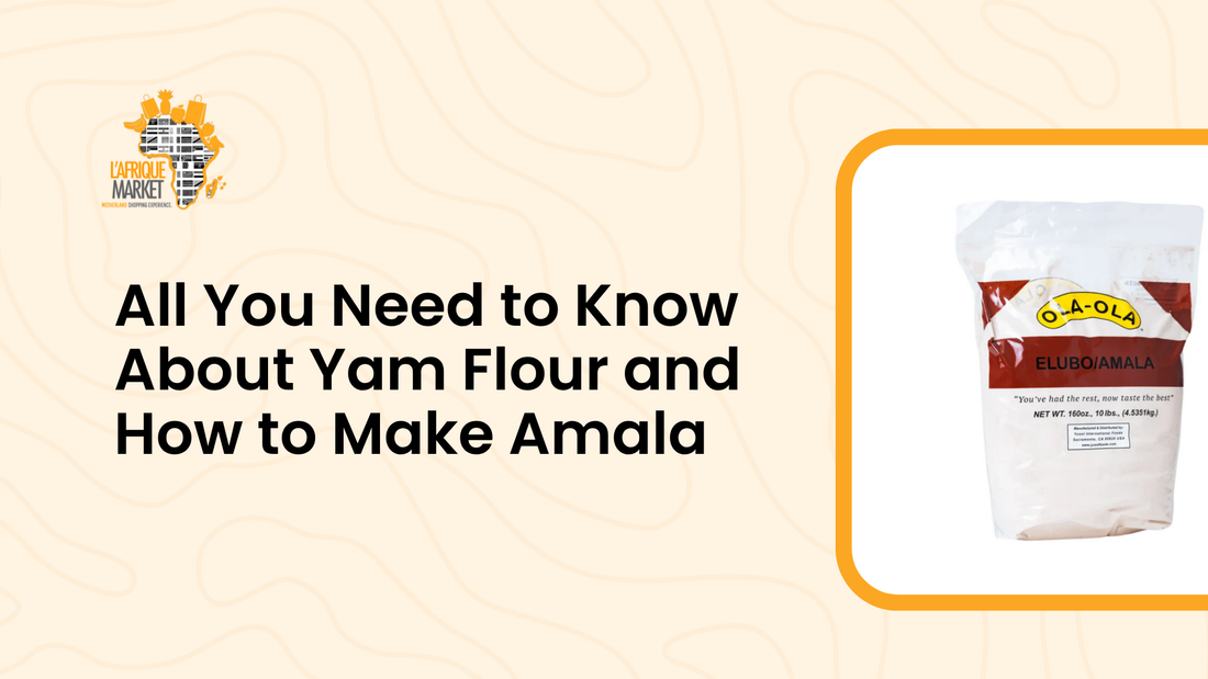 All You Need to Know About Yam Flour and How to Make Amala