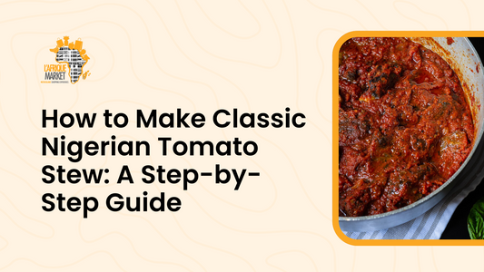 How to Make the Classic Nigerian Tomato Stew: A Step-by-Step Guide
