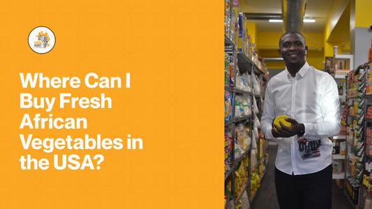 Where Can I Buy Fresh African Vegetables in the USA?