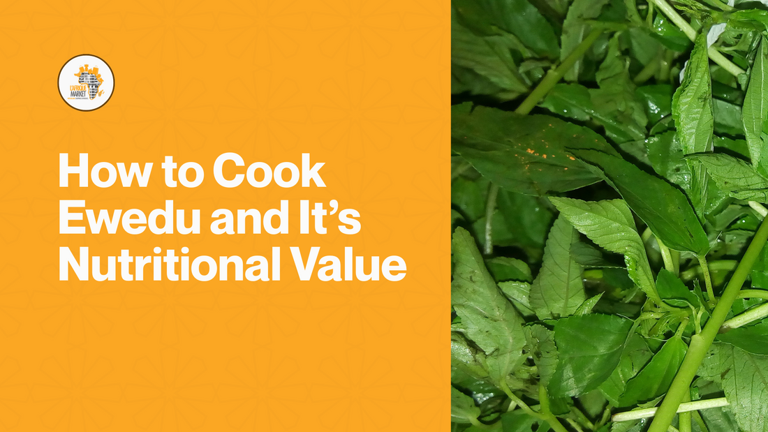 How to Cook Ewedu and It’s Nutritional Value