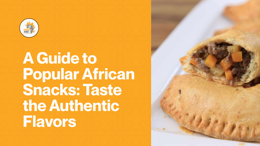 A Guide to Popular African Snacks: Taste the Authentic Flavors