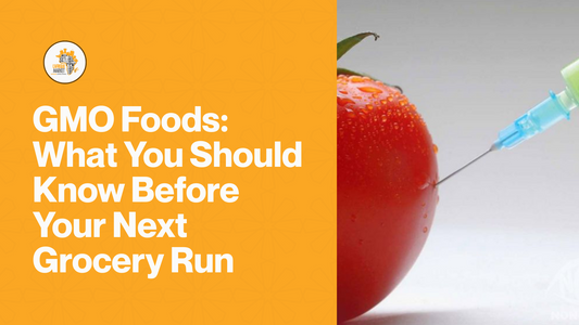 GMO Foods: What You Should Know Before Your Next Grocery Run