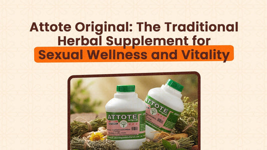Attote Original: The Traditional Herbal Supplement for Sexual Wellness and Vitality