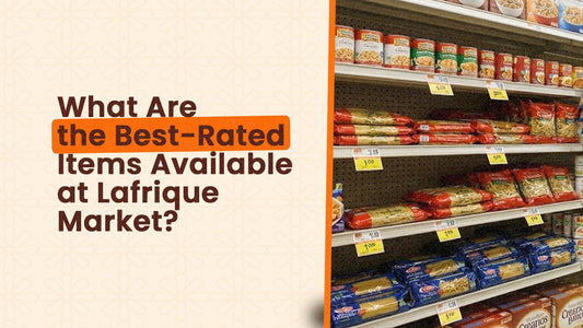 What Are the Best-Rated Items Available at Lafrique Market?