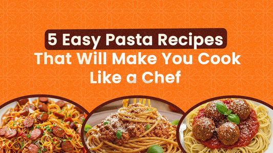 5 Easy Pasta Recipes That Will Make You Cook Like a Chef