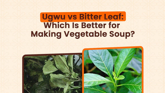 Ugwu vs Bitter Leaf: Which Is Better for Making Vegetable Soup?